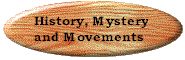 History, Mystery, and Movements Button